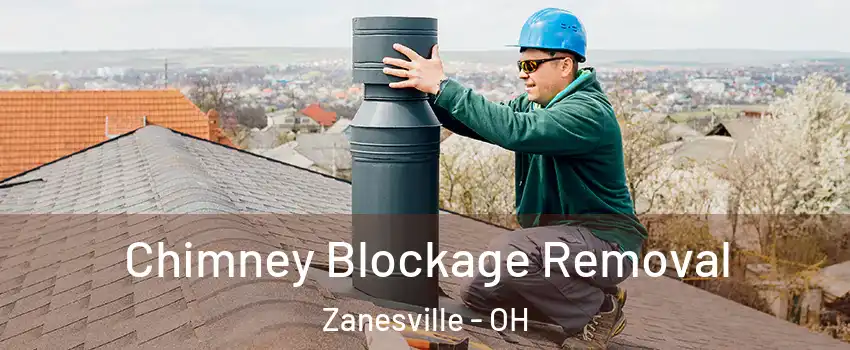  Chimney Blockage Removal Zanesville - OH