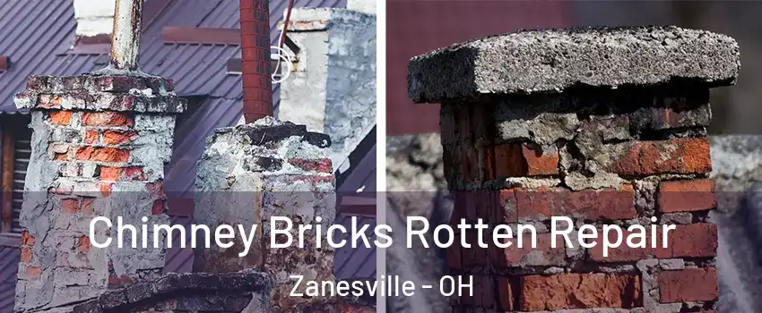  Chimney Bricks Rotten Repair Zanesville - OH