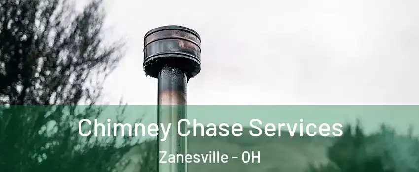  Chimney Chase Services Zanesville - OH