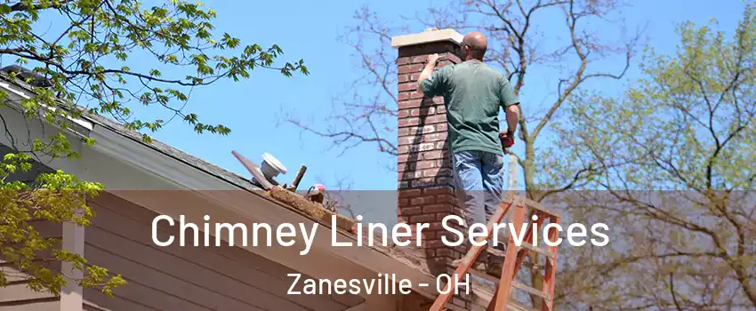  Chimney Liner Services Zanesville - OH