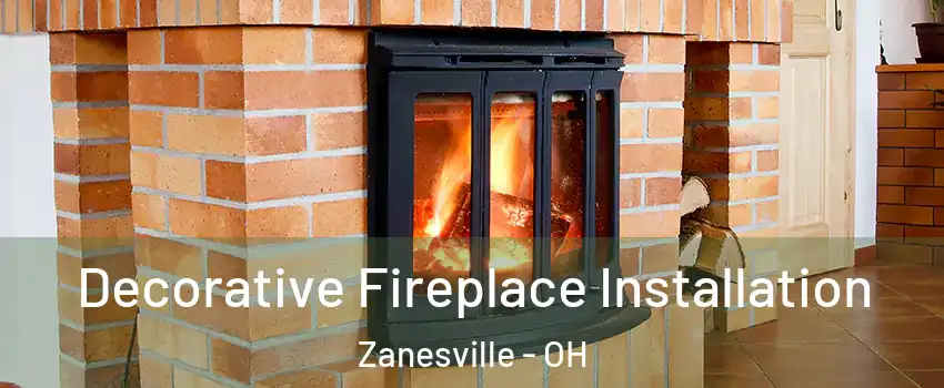  Decorative Fireplace Installation Zanesville - OH