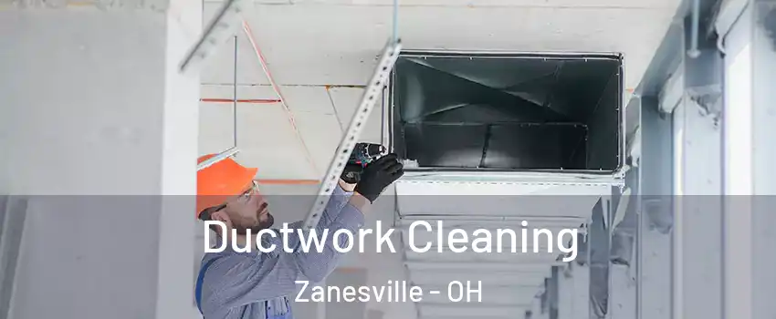  Ductwork Cleaning Zanesville - OH