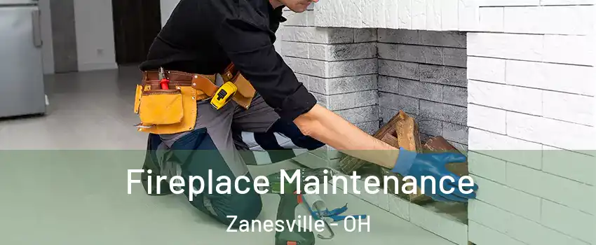  Fireplace Maintenance Zanesville - OH