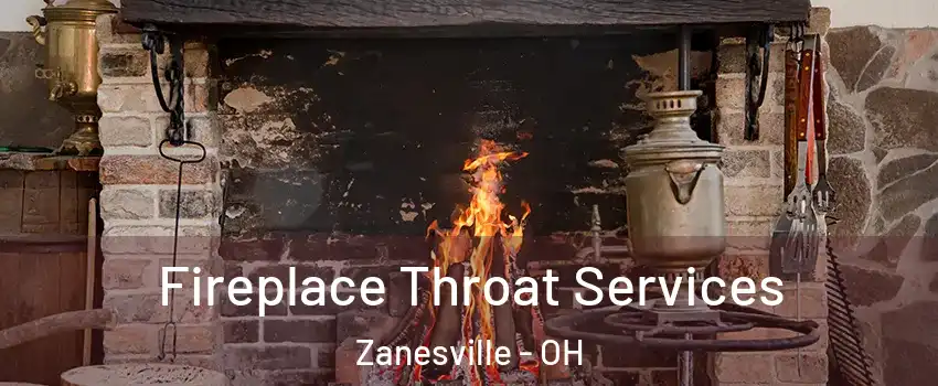  Fireplace Throat Services Zanesville - OH