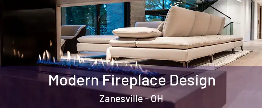  Modern Fireplace Design Zanesville - OH