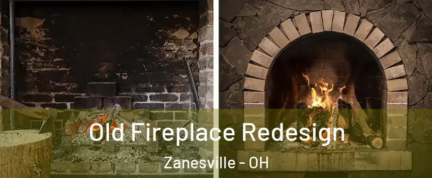  Old Fireplace Redesign Zanesville - OH