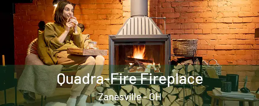  Quadra-Fire Fireplace Zanesville - OH