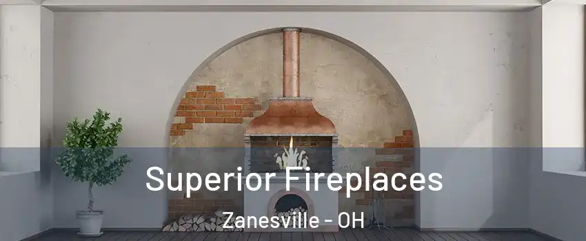  Superior Fireplaces Zanesville - OH