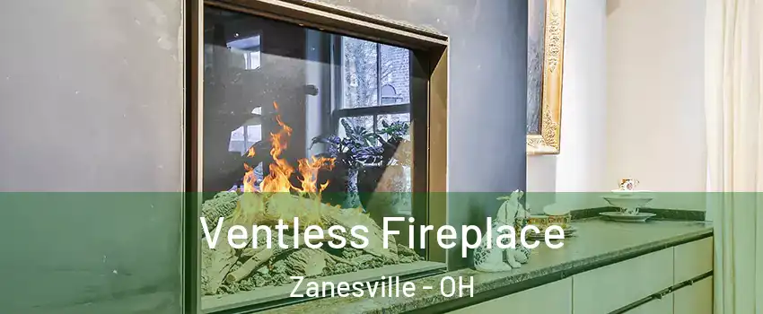  Ventless Fireplace Zanesville - OH